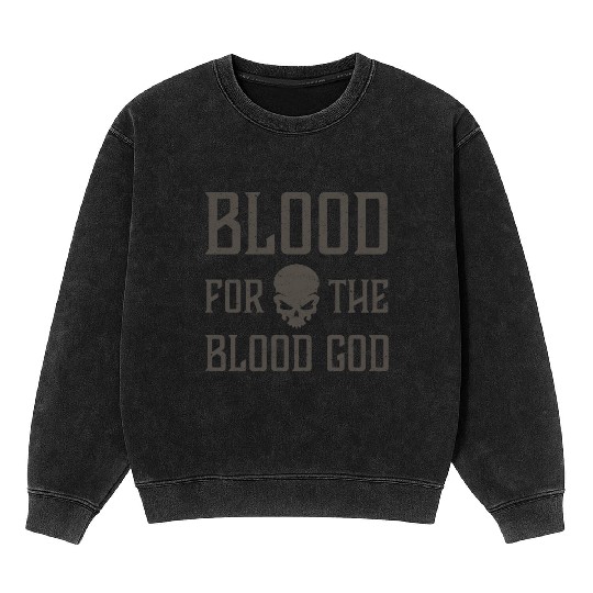 Blood For The Blood God Skull Mineral Wash Sweatshirts