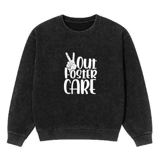 Peace Out Foster Care Adoption Mineral Wash Sweatshirts