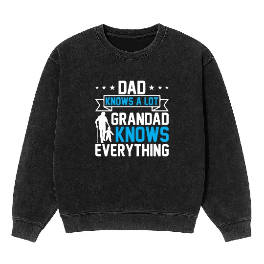 Dad Knows A Lot Grandad Knows Everything Mineral Wash Sweatshirts