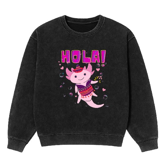 Hola Cute Axolotl - 4 Mineral Wash Sweatshirts