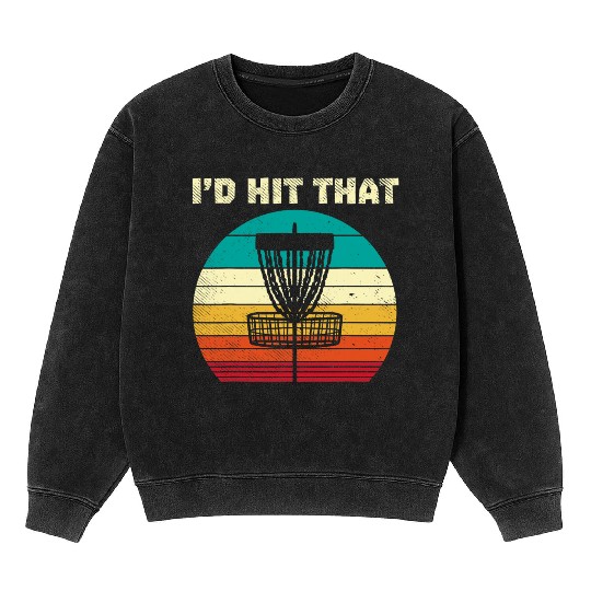 Id Hit That Disc Golf Basket Sunset Retro Golfing Mineral Wash Sweatshirts