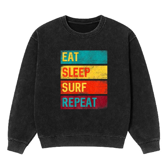 Surfing Gift Eat Sleep Surf Repeat Mineral Wash Sweatshirts