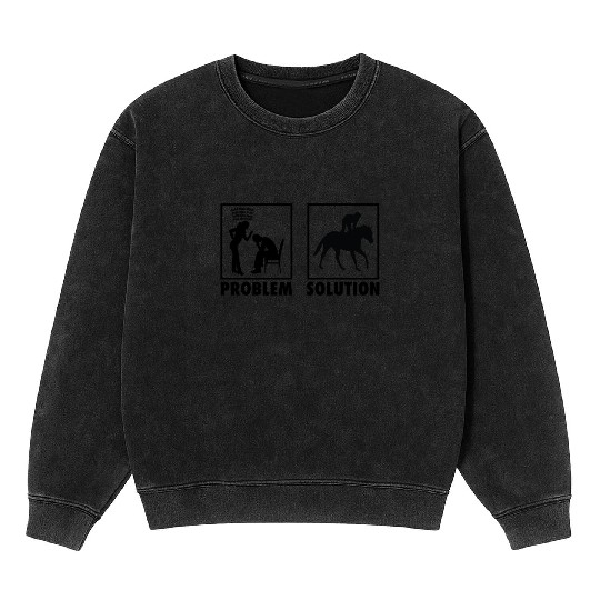 Horse Racing Horse Racers Statement Problem Mineral Wash Sweatshirts