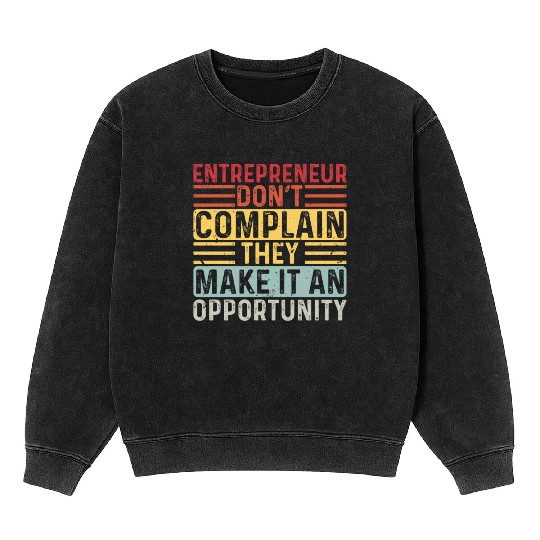 Entrepreneur Minded Business Lifestyle Gifts Idea Mineral Wash Sweatshirts