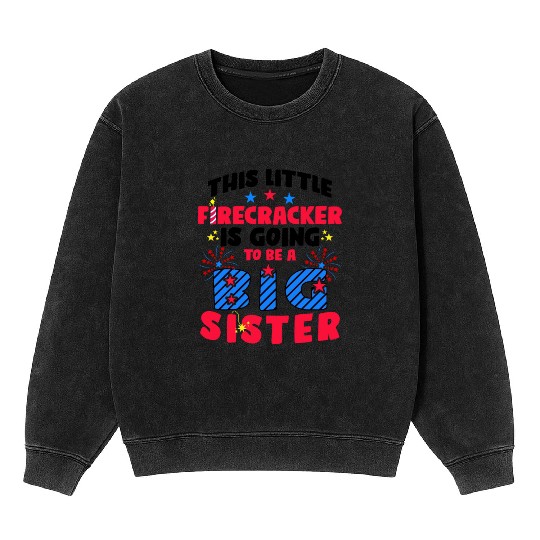 This Little Firecracker is going to be Big Sister Mineral Wash Sweatshirts