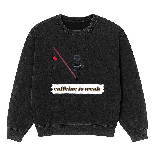 caffeine est faible Mineral Wash Sweatshirts