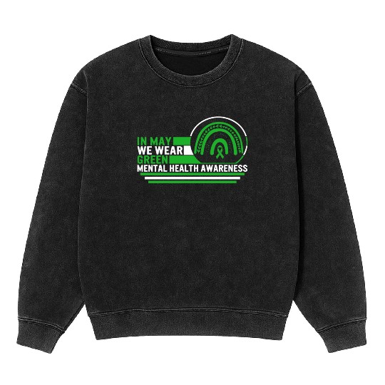 Mental Health Awareness Mineral Wash Sweatshirts, In May I Wear
