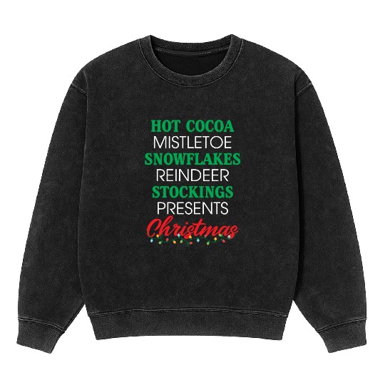 Hot Cocoa Mistletoe Snowflakes Reindeer Stockings Mineral Wash Sweatshirts