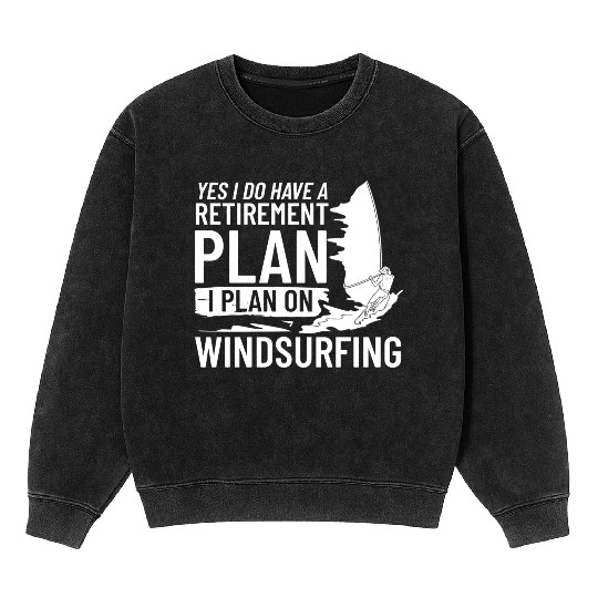 Windsurfing Board Sail Paddle Windsurfer Mineral Wash Sweatshirts