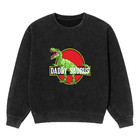 Daddysaurus Papasaurus Mineral Wash Sweatshirts