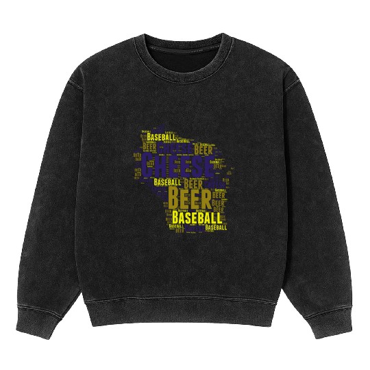 Cheese, Beer, and Baseball Wisconsin Mineral Wash Sweatshirts