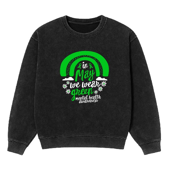 Mental Health Awareness Mineral Wash Sweatshirts, In May I Wear