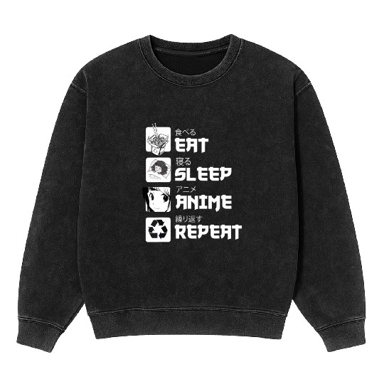 Awesome Anime Eat Sleep Anime Repeat Teenager Mineral Wash Sweatshirts