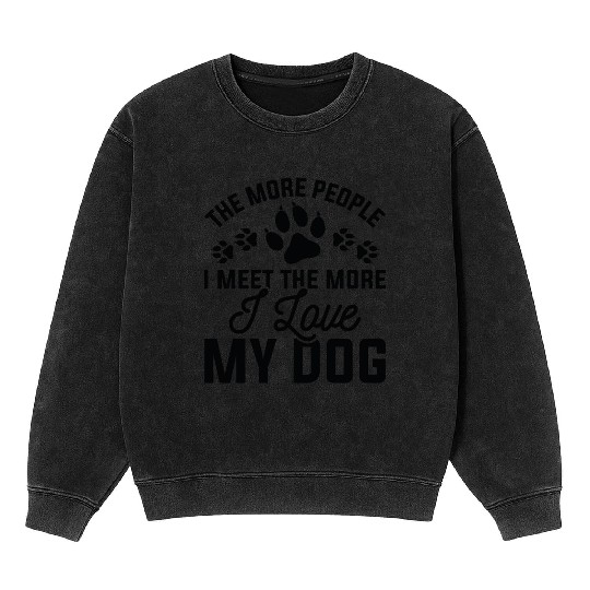 I Love My Dog Mineral Wash Sweatshirts