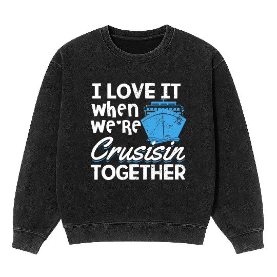 Cruise Gift Cruising Mineral Wash Sweatshirts