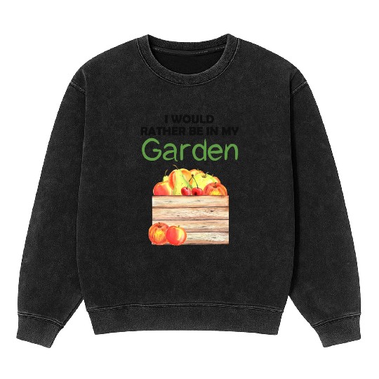 Garden Funny Quote Hobby Gardener Gift Idea Mineral Wash Sweatshirts
