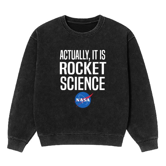 Actually It Is Rocket Science Graphic Mineral Wash Sweatshirts NASA