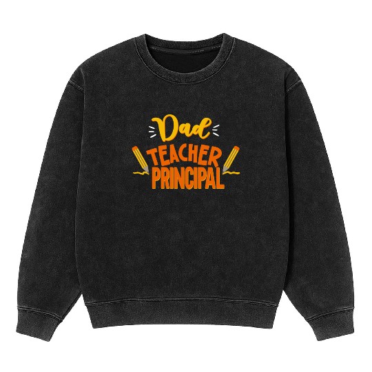 Dad Teacher Principal Homeschooling Homeschool Mineral Wash Sweatshirts