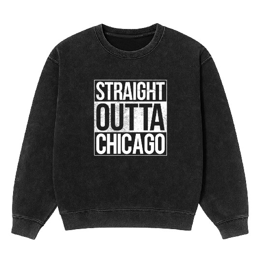Chicago Straight Outta Chicago Mineral Wash Sweatshirts