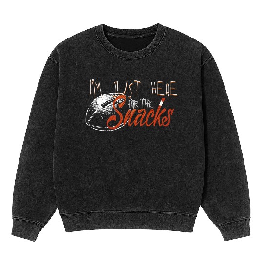 I'm just here for the snacks Mineral Wash Sweatshirts