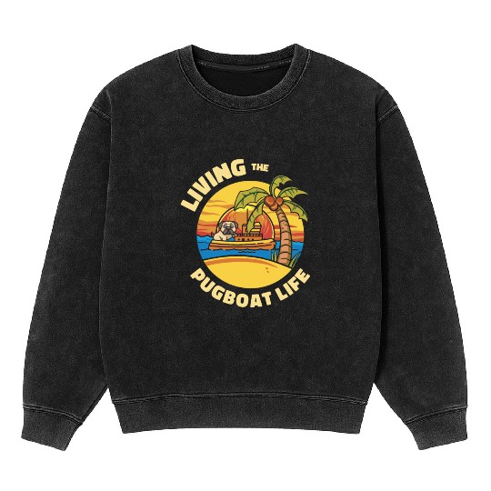 Tugboat Pugboat Life Sailing Pug Owner Boat Mineral Wash Sweatshirts