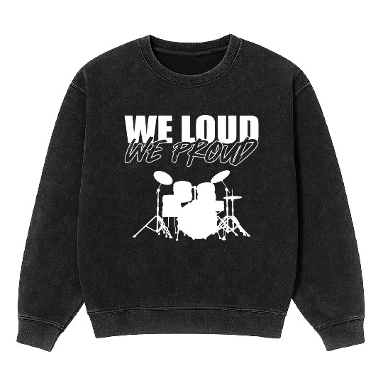 We Loud Musician Gift Mineral Wash Sweatshirts