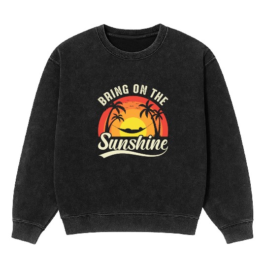 Bring On The Sunshine Mineral Wash Sweatshirts