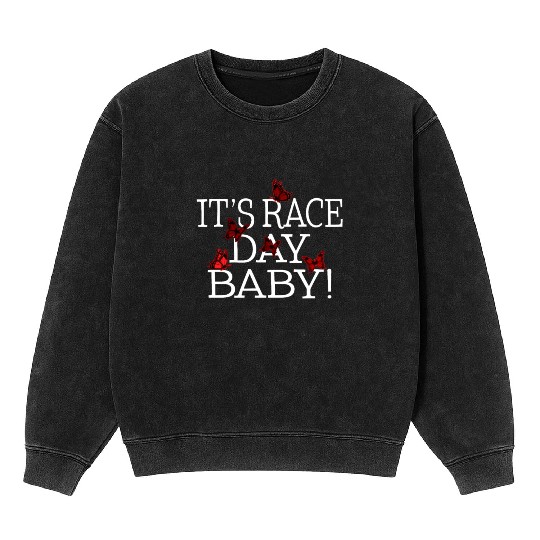 Racing Mineral Wash Sweatshirts, It's Race Day Baby Butterfly Mineral Wash Sweatshirts,