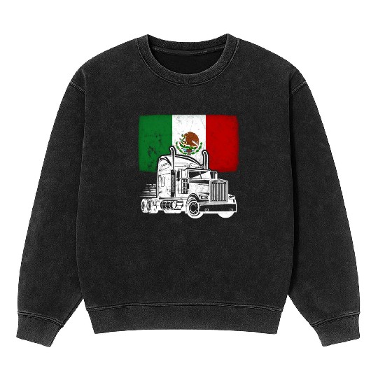 Mexican Flag Themed Truck Design For A Mexican Mineral Wash Sweatshirts
