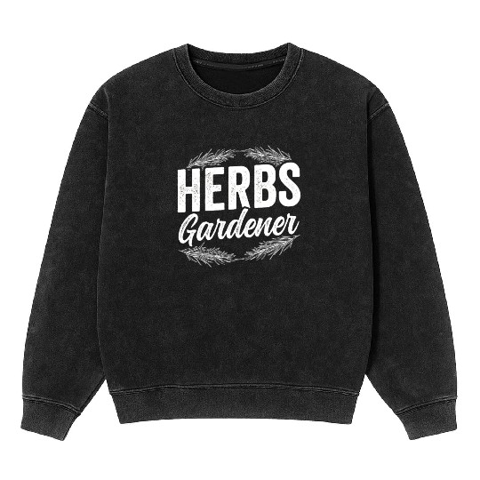 Herbs Gardener Herbalist Gardening Herb Herbalism Mineral Wash Sweatshirts
