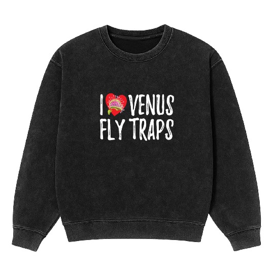 I Love Venus Flytrap Carnivorous Bite Me Mineral Wash Sweatshirts
