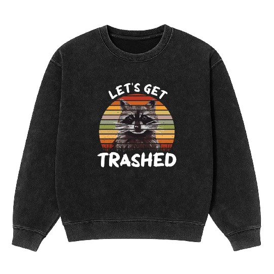 Raccoon Let us Get Trashed Mineral Wash Sweatshirts