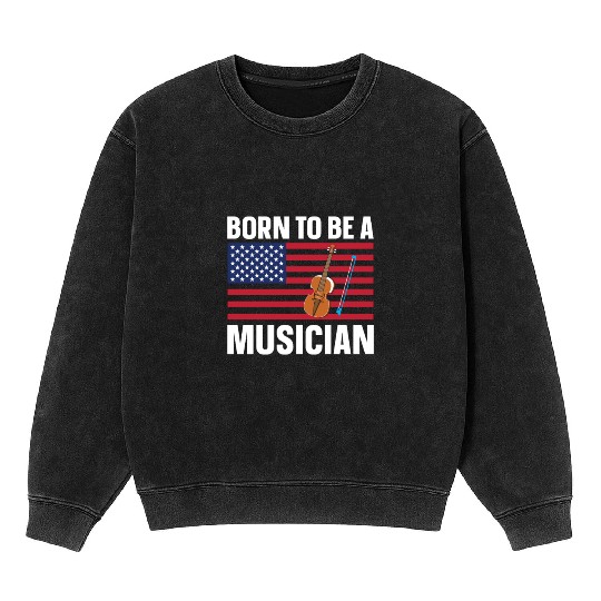 Born to be a Musician Mineral Wash Sweatshirts