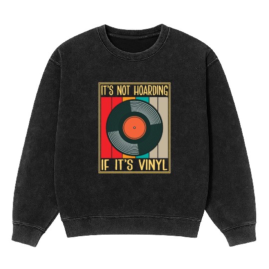 Vinyl Music Lover DJ Record Vinyl Mineral Wash Sweatshirts