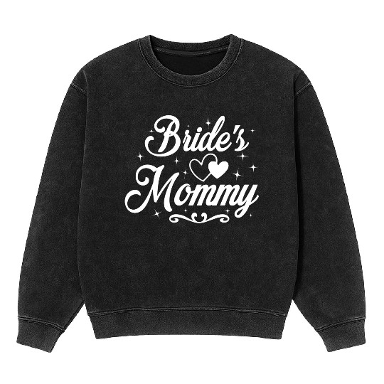 Mother Of The Bride Wedding Party Mob Mom Mineral Wash Sweatshirts