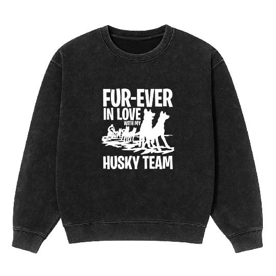 Mushing Fur-Ever In Love With My Husky Team Mineral Wash Sweatshirts