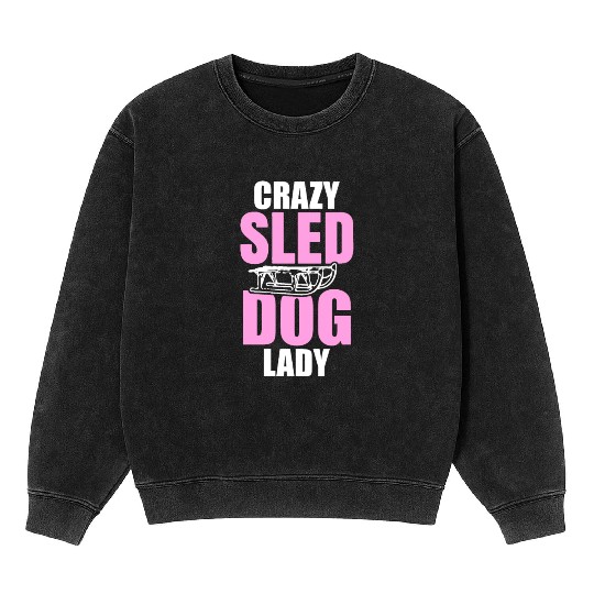 Womens Crazy Sled Dog Lady Mineral Wash Sweatshirts