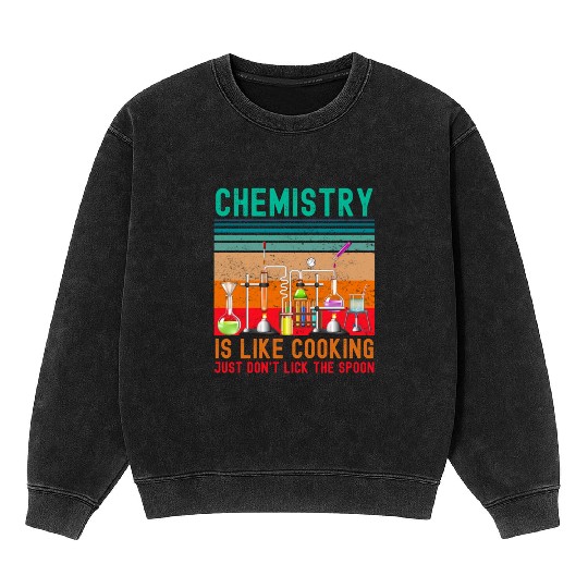 Funny chemistry lab chemical laboratory technician Mineral Wash Sweatshirts