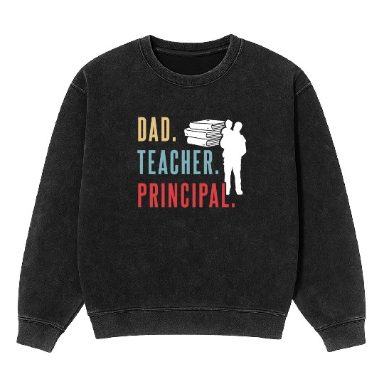 Dad Teacher Principal Homeschool Homeschooling Mineral Wash Sweatshirts