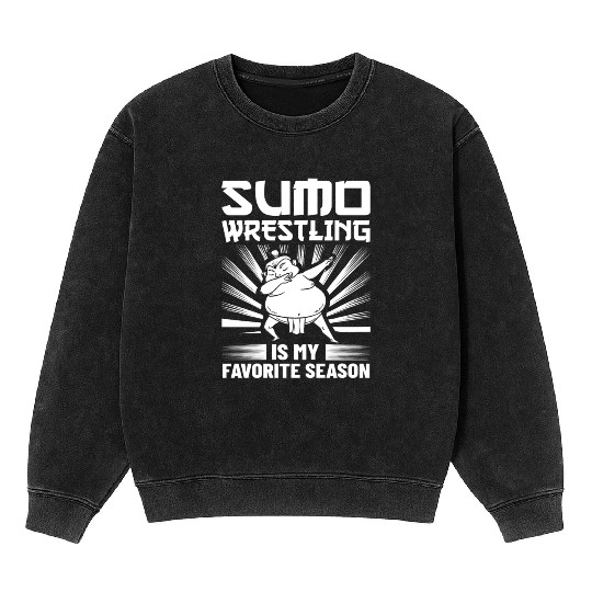 Sumo Wrestling Japanese Wrestler Sport Mawashi Mineral Wash Sweatshirts
