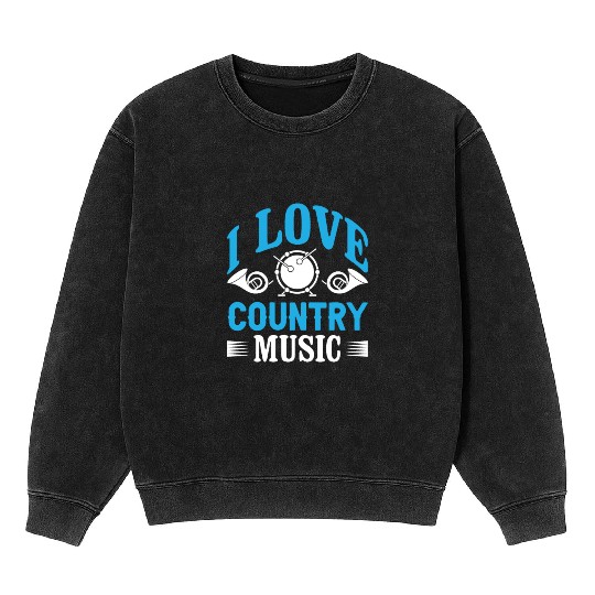 I love Country Music Mineral Wash Sweatshirts