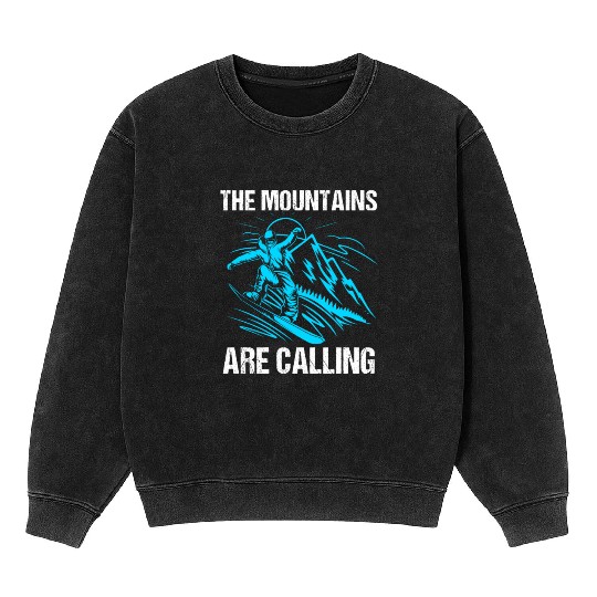 The Mountains Are Calling Funny Snowboarding Mineral Wash Sweatshirts