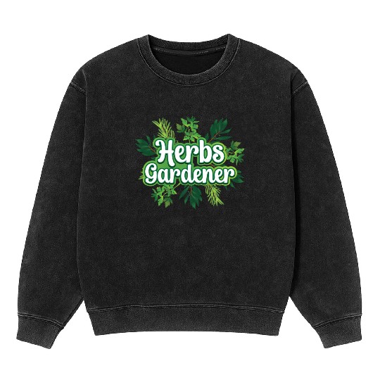 Herbs Gardener Gardening Herbalist Herb Herbalism Mineral Wash Sweatshirts