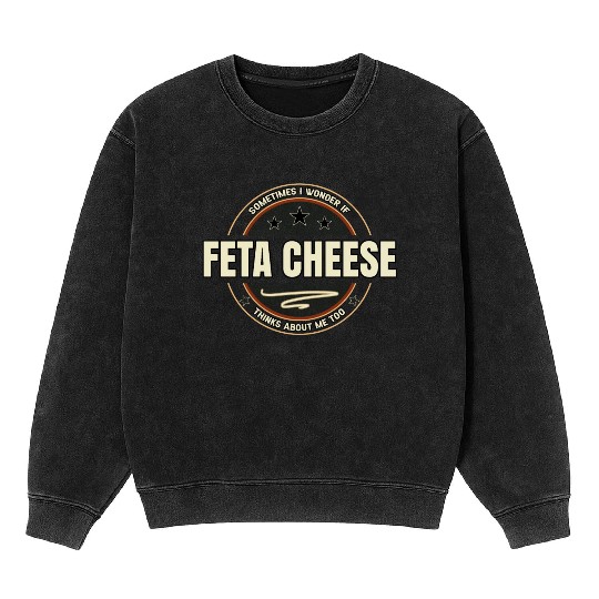 Feta Cheese Jokes Mineral Wash Sweatshirts