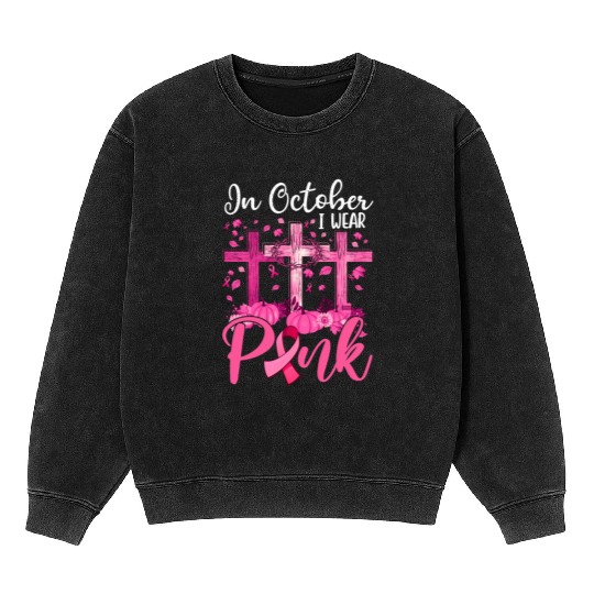 In October We Wear Pink Breast Cancer Awareness Mineral Wash Sweatshirts