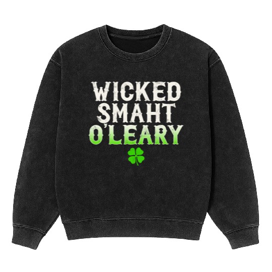 Wicked Smaht O'Leary Clan Boston Irish Slang Mineral Wash Sweatshirts