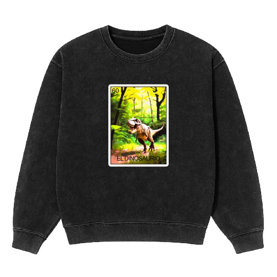 El Dinosaurio Dinosaur Card Mexican Lottery Card Mineral Wash Sweatshirts