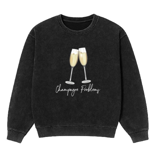 Champagne Problems Mineral Wash Sweatshirts