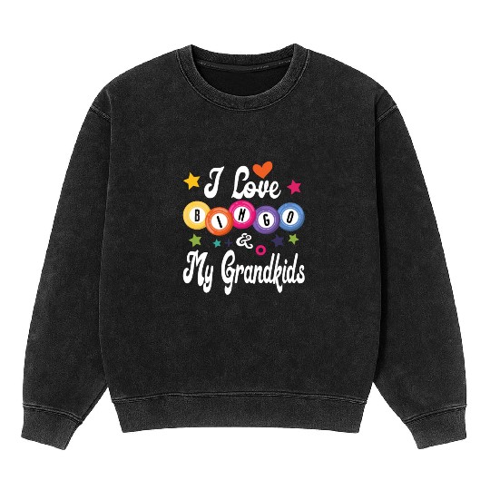 I love bingo and my grandkids, Cool Bingo Grandma Mineral Wash Sweatshirts
