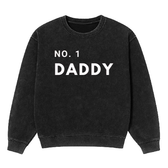 Daddy No 1 Mineral Wash Sweatshirts